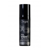 Гель для массажа ORGIE Sexy Vibe High Voltage с эффектом вибрации - 15 мл. - ORGIE - купить с доставкой в Череповце