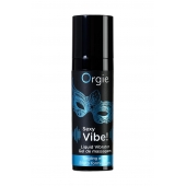 Гель для массажа ORGIE Sexy Vibe Liquid Vibrator с эффектом вибрации - 15 мл. - ORGIE - купить с доставкой в Череповце