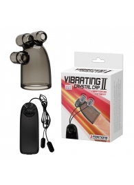 Дымчатая насадка-мастурбатор с вибрацией Vibrating Crystal Cap II - Baile - в Череповце купить с доставкой