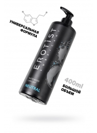 Лубрикант на водной основе Erotist Neutral - 400 мл. - Erotist Lubricants - купить с доставкой в Череповце