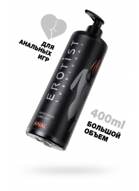 Анальный лубрикант Erotist Anal на водной основе - 400 мл. - Erotist Lubricants - купить с доставкой в Череповце