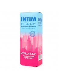 Увлажняющий лубрикант на водной основе Intim in the city Hyaluronic - 60 гр. - Биоритм - купить с доставкой в Череповце