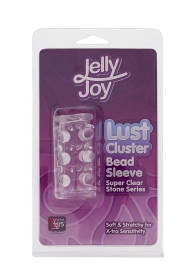 Прозрачная насадка на пенис с шипами и бугорками JELLY JOY LUST CLUSTER CLEAR - Dream Toys - в Череповце купить с доставкой